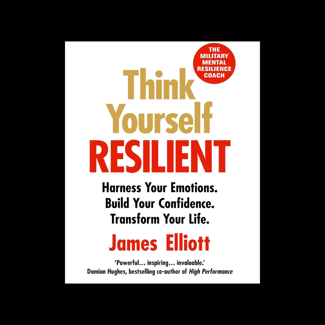 Think Yourself Resilient: Harness Your Emotions. Build Your Confidence. Transform Your Life. - Image 1