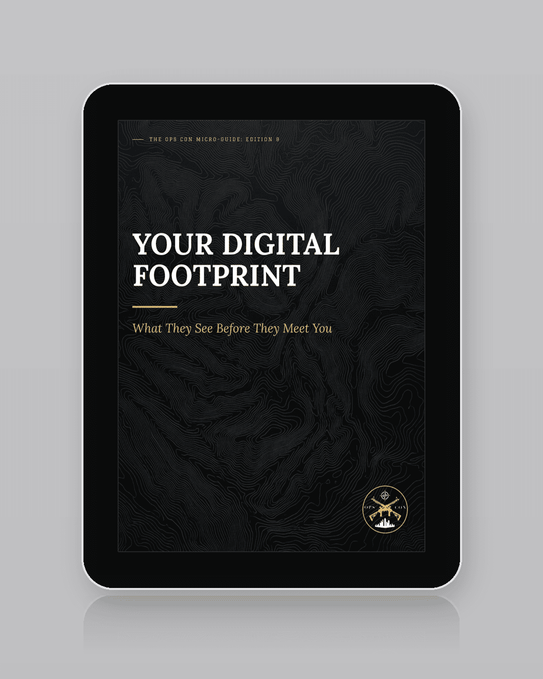 The Ops Con Micro-Guide Edition 9: Your Digital Footprint - Image 1