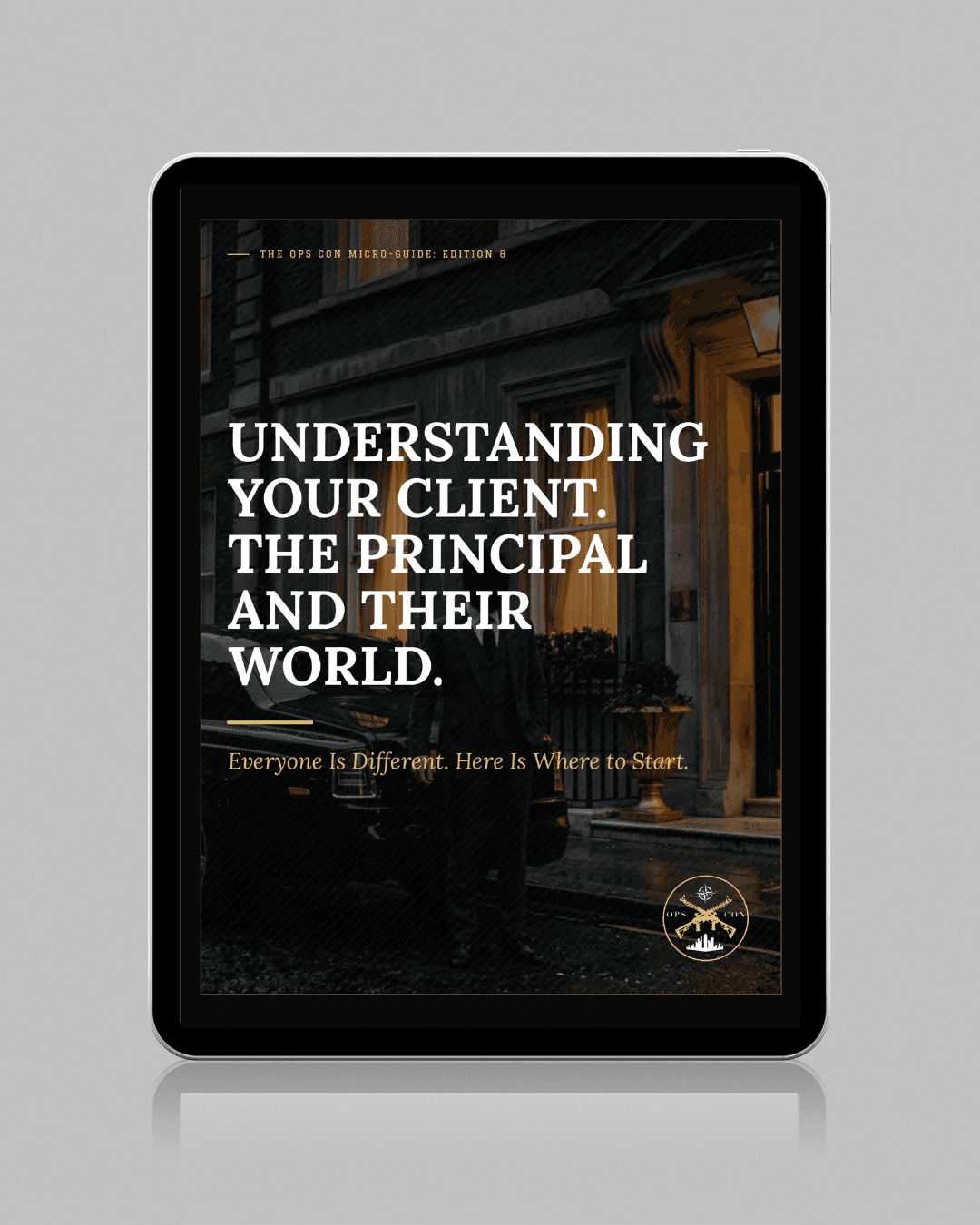 The Ops Con Micro-Guide Edition 8: Understanding Your Client — The Principal and Their World - Image 1