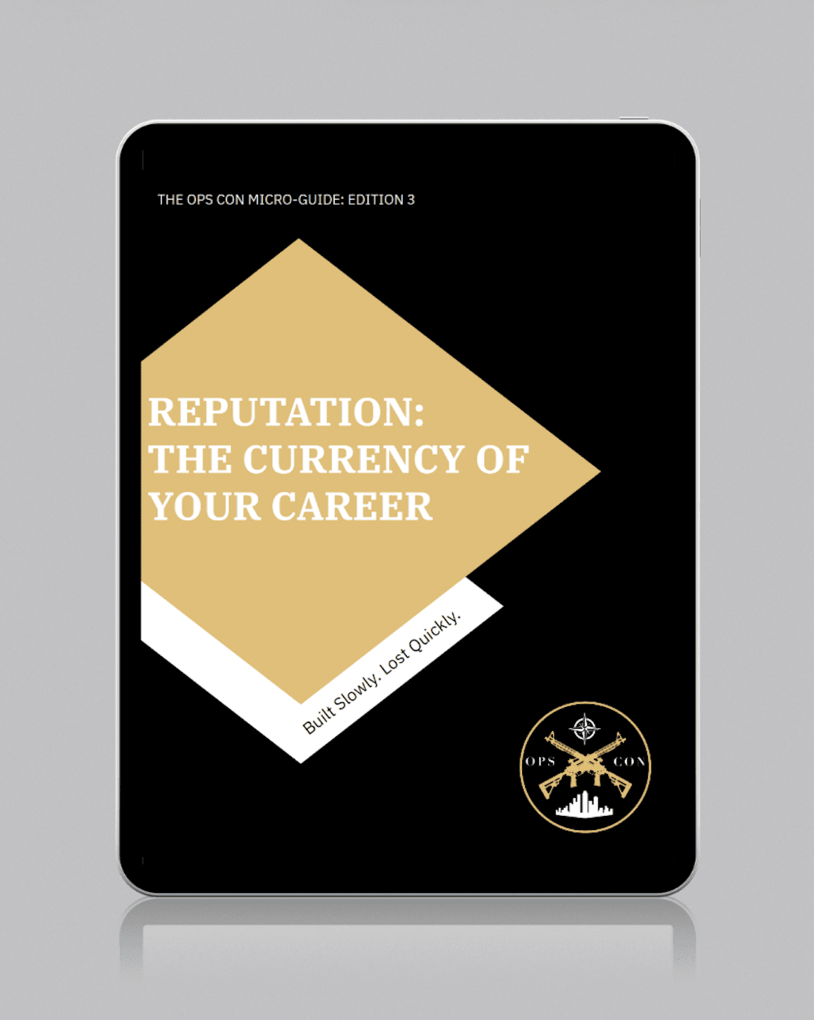 The Ops Con Micro-Guide Edition 3: Reputation, The Currency of Your Career